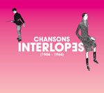CD Chansons interlopes